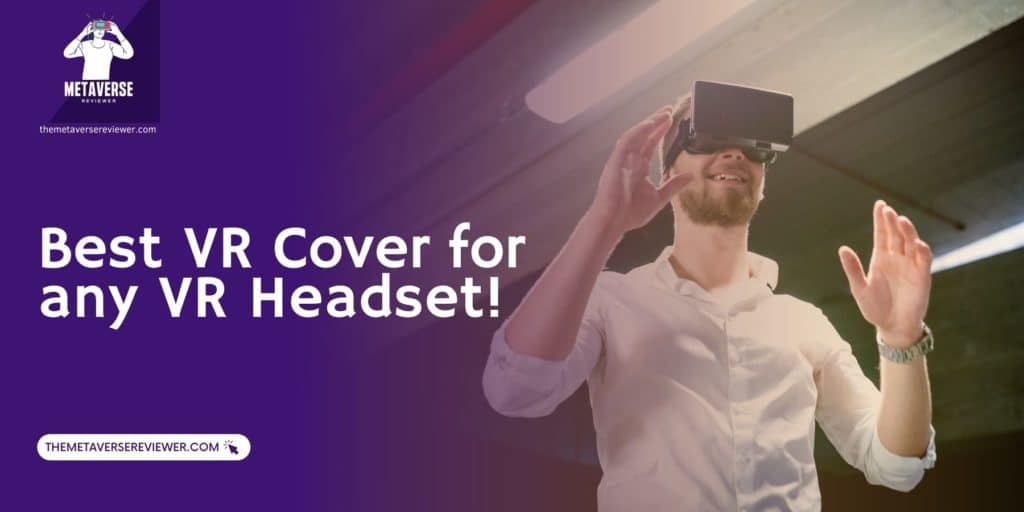 VR Cover VR Cover Quest 2 The Metaverse Reviewer