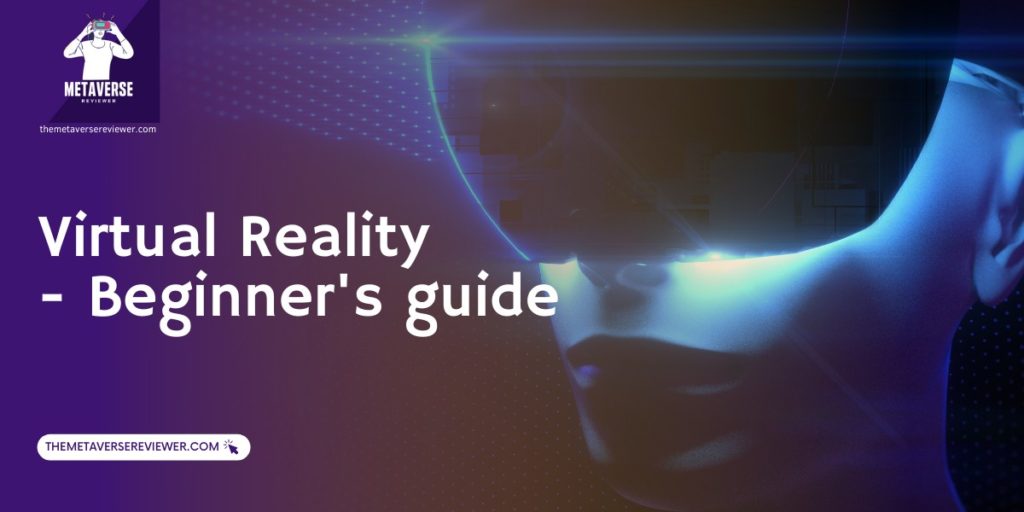 Guide to Virtual Reality