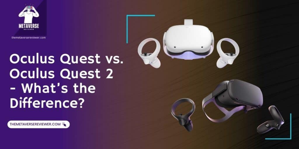 Oculus Quest vs Oculus Quest 2