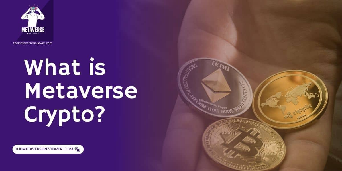MetaVerse Crypto - All You Need to Know