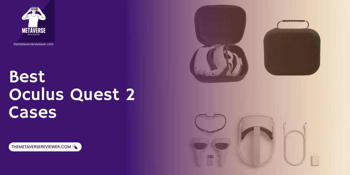 Best Oculus Quest 2 cases