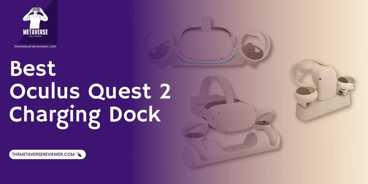 Best Oculus Quest 2 charging docks